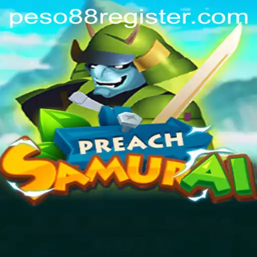 Discovering PreachSamurai: A Fusion of Strategy and Adventure in Peso88